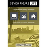 Seven Figure Life: Online Wealth Building Strategies