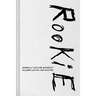 Rookie: My Public, Private, and Secret Life