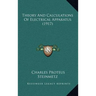 Theory And Calculations Of Electrical Apparatus (1917)