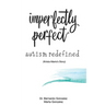 Imperfectly Perfect--Autism Redefined: Krista-Marie's Story