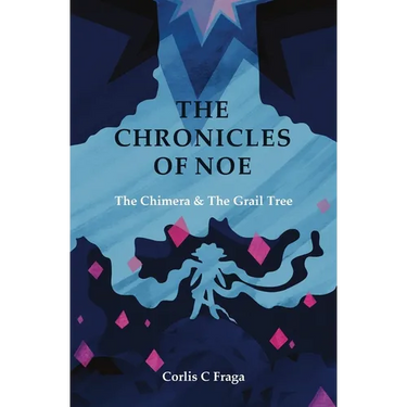 The Chronicles of Noe: The Chimera and The Grail Tree