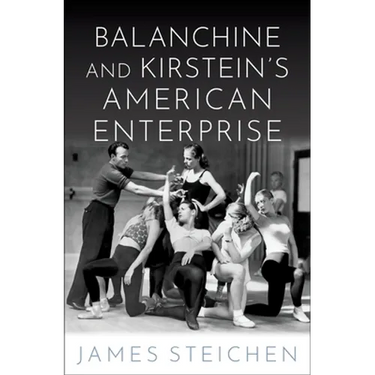 Balanchine and Kirstein's American Enterprise