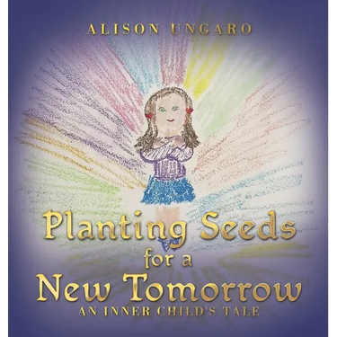 Planting Seeds for a New Tomorrow: An Inner Child's Tale