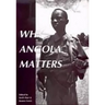 Why Angola Matters