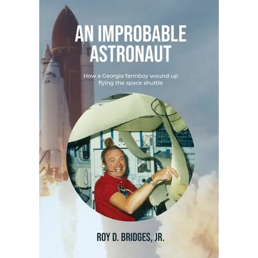 An Improbable Astronaut: How a Georgia farmboy wound up flying the space shuttle