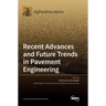 Recent Advances and Future Trends in Pavement Engineering