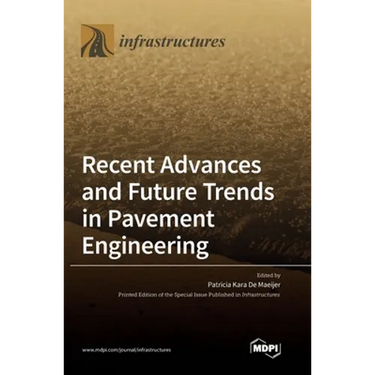 Recent Advances and Future Trends in Pavement Engineering
