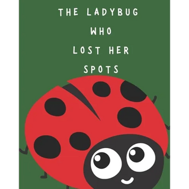 The Ladybug Who Lost Her Spots