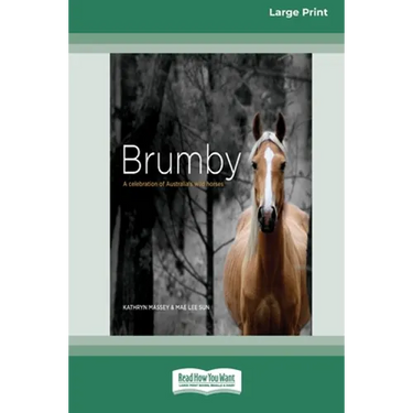 Brumby: A Celebration of Australia's Wild Horses (16pt Large Print Edition)