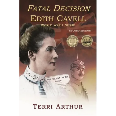 Fatal Decision: Edith Cavell, World War I Nurse