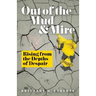 Out of the Mud and Mire: Rising from the Depths of Despair