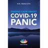 Finding Calm Amidst COVID-19 Panic: These DBT skills can help you manage your emotions, build resilience, and find clarity.