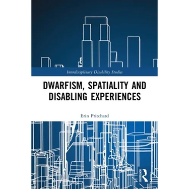 Dwarfism, Spatiality and Disabling Experiences