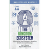 The Kingdom Ecosystem