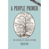 A People Primer: The Nature of Living Systems