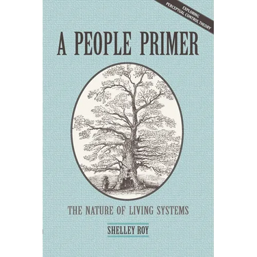 A People Primer: The Nature of Living Systems