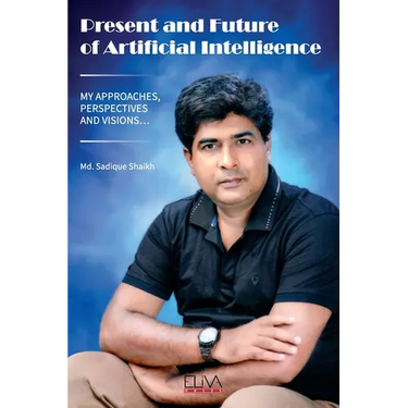 Present and Future of Artificial Intelligence: My Approaches, Perspectives and Visions...