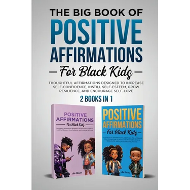 The Big Book of Positive Affirmations for Black Kids