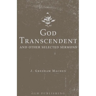 God Transcendent and Other Selected Sermons