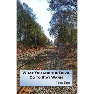 What You and the Devil Do to Stay Warm
