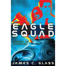 Eagle Squad: A Novel of Suspense