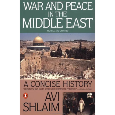 War and Peace in the Middle East: A Concise History, Revised and Updated