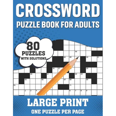 Crossword Puzzle Book For Adults: Awesome Large Print Crossword Game Book For Seniors Men Women With Easy To Difficult Level Containing 80 Puzzles And