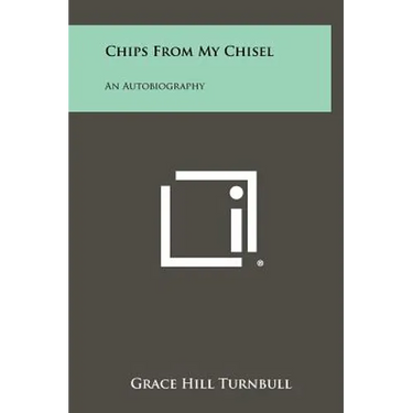 Chips from My Chisel: An Autobiography