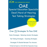 OAE Special Education Specialist Deaf/Hard of Hearing Test Taking Strategies: OAE 044 - Free Online Tutoring - New 2020 Edition - The latest strategie