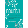 Nourish: Encouragement for Parents Homeschooling Through High School
