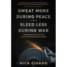 Sweat More During Peace, Bleed Less During War: Preparation Tactics that Generate Success