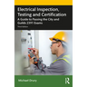 Electrical Inspection, Testing and Certification: A Guide to Passing the City and Guilds 2391 Exams