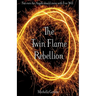 The Twin Flame Rebellion