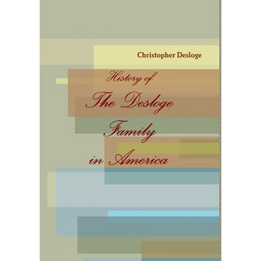 History of The Desloge Family in America