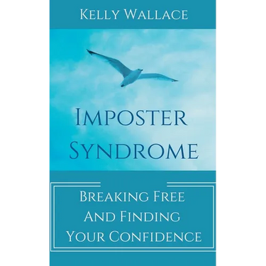 Imposter Syndrome - Breaking Free and Finding Your Confidence