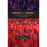 Subject and Object: Frankfurt School Writings on Epistemology, Ontology, and Method