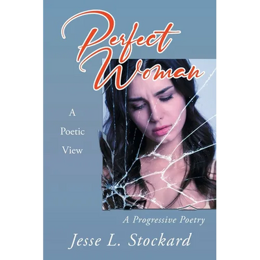 Perfect Woman: A Poetic View A Progressive Poetry