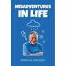 Misadventures in Life