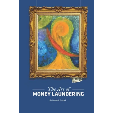 The Art of Money Laundering
