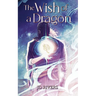The Wish of a Dragon