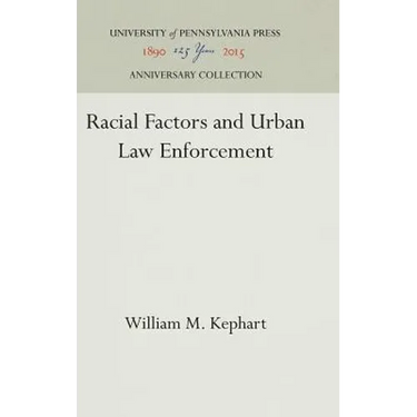 Racial Factors and Urban Law Enforcement