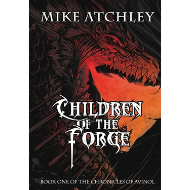 Children of the Forge: Book one of the Chronicles of Avinol