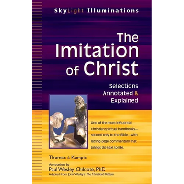 The Imitation of Christ: Selections Annotated & Explained