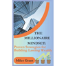The Millionaire Mindset: Proven Strategies for Building Lasting Wealth