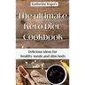 The ultimate Keto Diet Cookbook: Delicious ideas for healthy meals and slim body