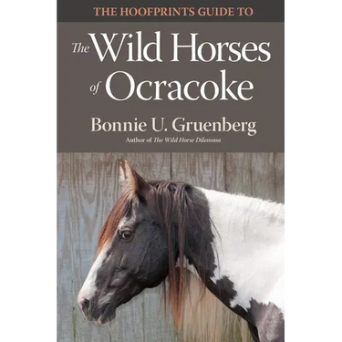 The Hoofprints Guide to the Wild Horses of Ocracoke Island, NC