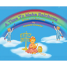 A Time To Make Rainbows