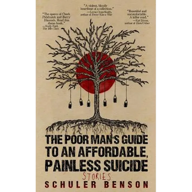 The Poor Man's Guide to an Affordable, Painless Suicide: Stories
