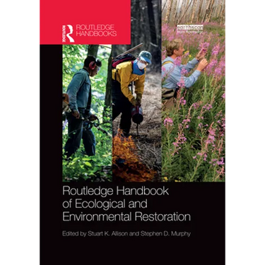 Routledge Handbook of Ecological and Environmental Restoration