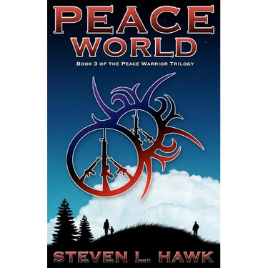 Peace World: Book 3 of the Peace Warrior Trilogy